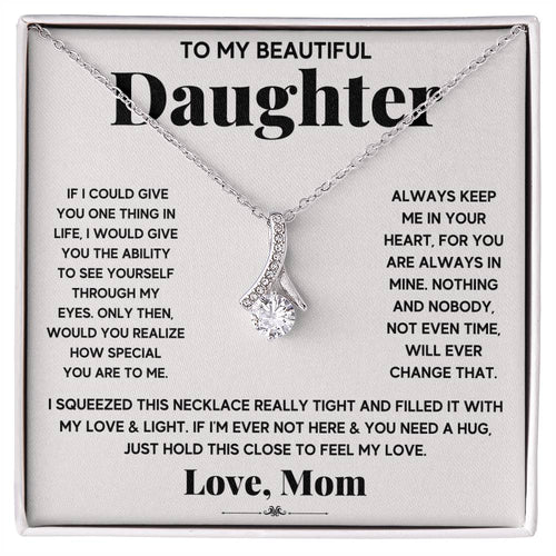My Daughter My Everything - Alluring Beauty Necklace